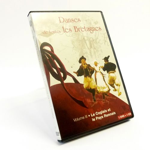 Danses de toutes les Bretagnes - Vol. III - Le Coglais et le pays rennais